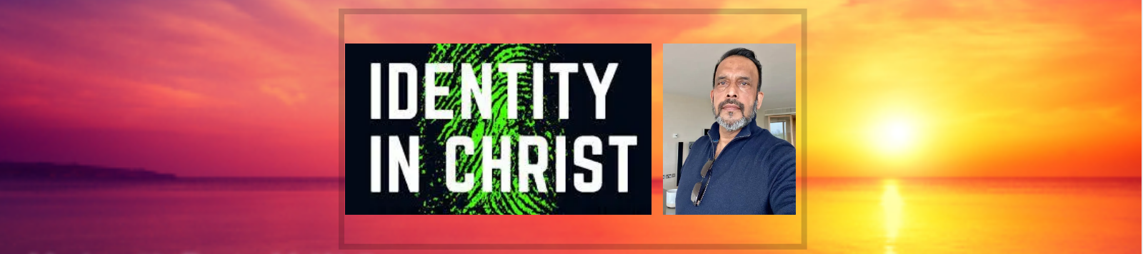 OUR NEW IDENTITY IN CHRIST